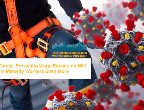 COVID-19 Threat: Prevailing Wage Expansion Will Harm Minority Workers Even More